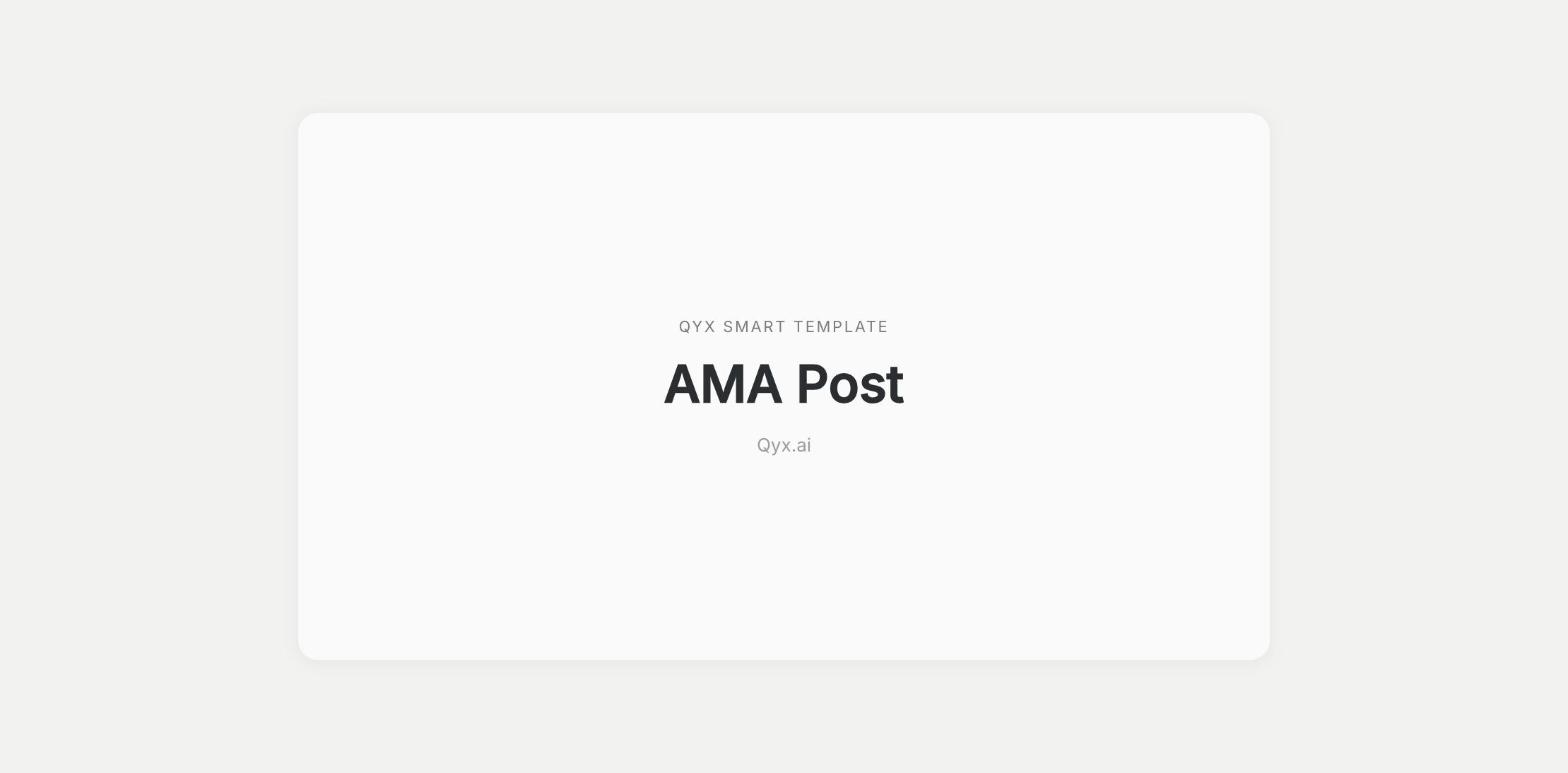 AMA Post template in Qyx